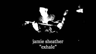 jamie sheather "exhale"
