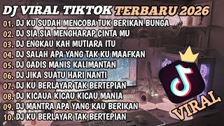 Download lagu DJ TIKTOK TERBARU 2026🎵DJ KU SUDAH MENCOBA TUK BERIKAN BUNGA🎵DJ SIA SIA MENGHARAP CINTA MU🎵FULL BASS mp3