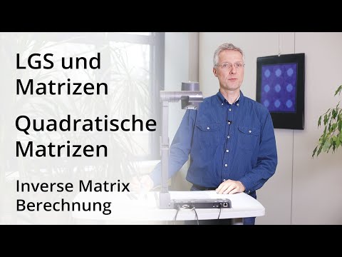 LGS und Matrizen - Inverse Matrix: Berechnung