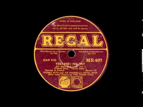 Yes! Yes! (My Baby Said "Yes Yes") - Sydney Kyte & his Piccadilly Hotel Band