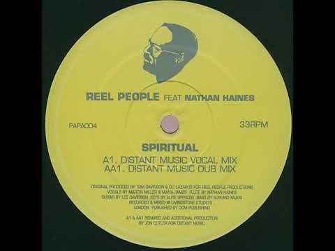 Reel People Feat  Nathan Haines – Spiritual (Distant Music Dub Mix)