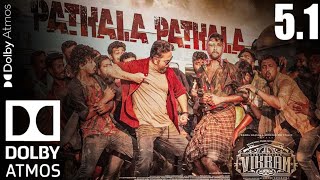 Download lagu 5.1 Surround | Pathala Pathala| Vikram | 2022 | Tamil Hit Song | Anirudh Ravichander | Dolby Atoms mp3