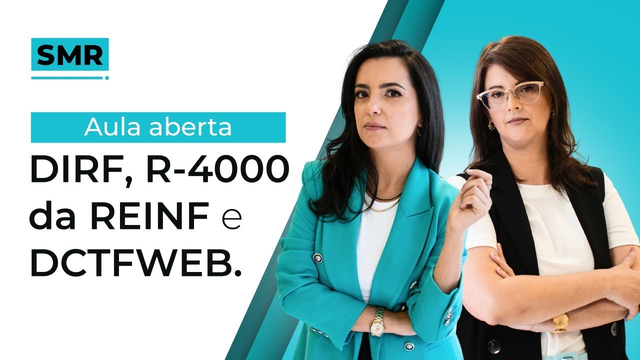 Aula Aberta - DIRF, R-4000 da REINF e DCTFWEB.