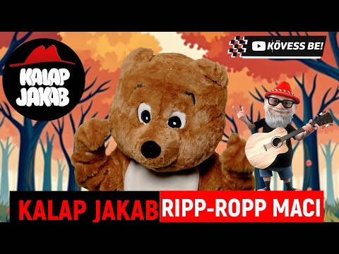 KALAP JAKAB - RIPP-ROPP MACI🐻 (gyerekdal)
