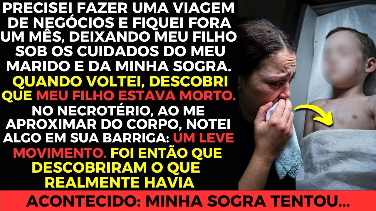 Deixei meu filho com minha sogra e, quando voltei, ele estava morto! E então...
