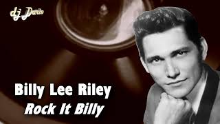 Billy Lee Riley - Rock It Billy