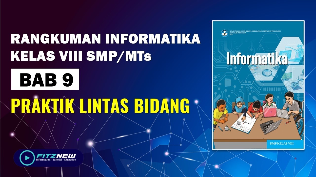 Informatics Material for Grade 8 Chapter 9 (Cross-Field Practice) || Informatics Summary