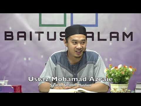 20191112 Ustaz Mohamad Azraie : Syarah Shahih Muslim