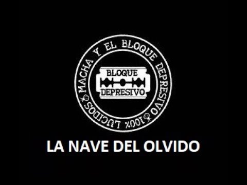 03 La nave del olvido - Disco Macha Y El Bloque Depresivo - Letra