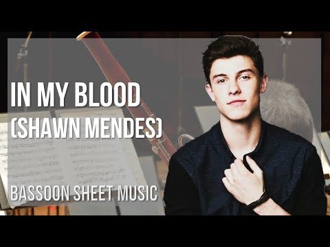 Bassoon Sheet Music: How to play In My Blood by Shawn Mendes