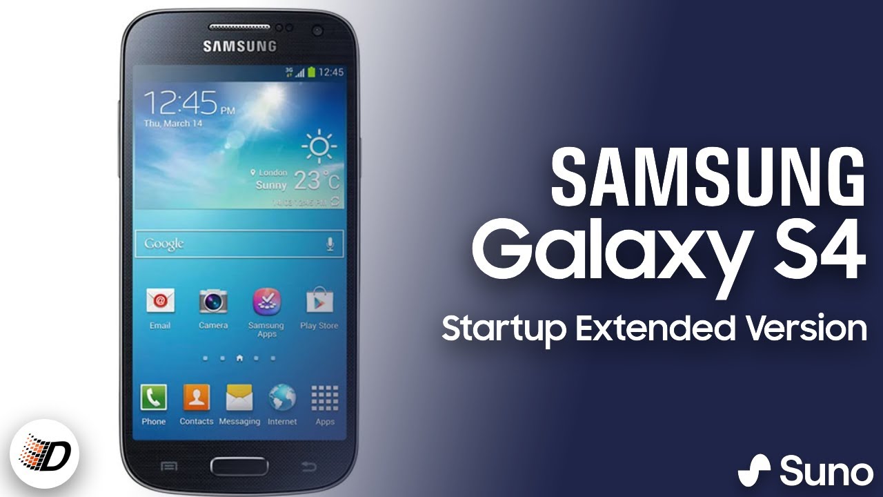 Samsung Galaxy S4 Startup Extended Version