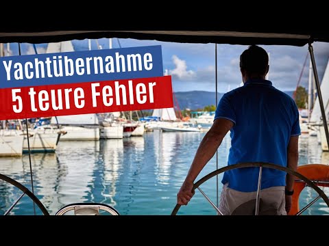 Yachtübernahme - TOP 5 Fehler - Tipps für Check-In auf einer Charteryacht