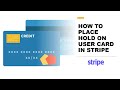 How To Place Hold On Card In Stripe Using PHP