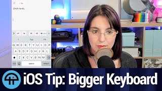 Make Your iPhone Keyboard Bigger