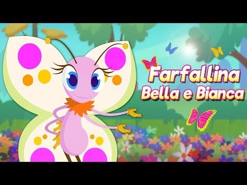 Farfallina Bella e Bianca - Canzoni  per Bambini Compilation Dolci Melodie