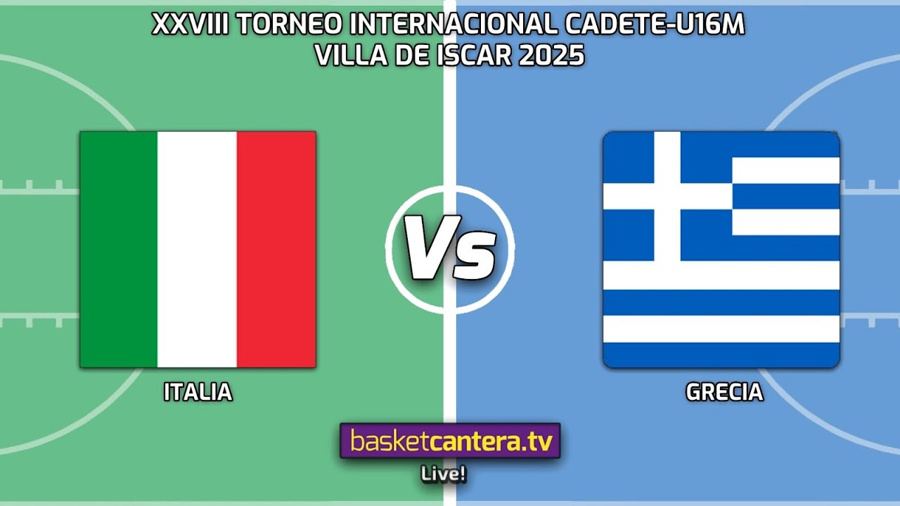 U16M. ITALIA vs GRECIA.- XXVIII TORNEO INTERNACIONAL DE ÍSCAR 2025