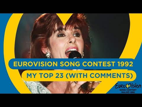 EUROVISION SONG CONTEST 1992 - My Top 23 (With comments)