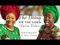THE DOING OF THE LORD by Diana Hamilton ft. Mercy Chinwo (Lyrics Video)