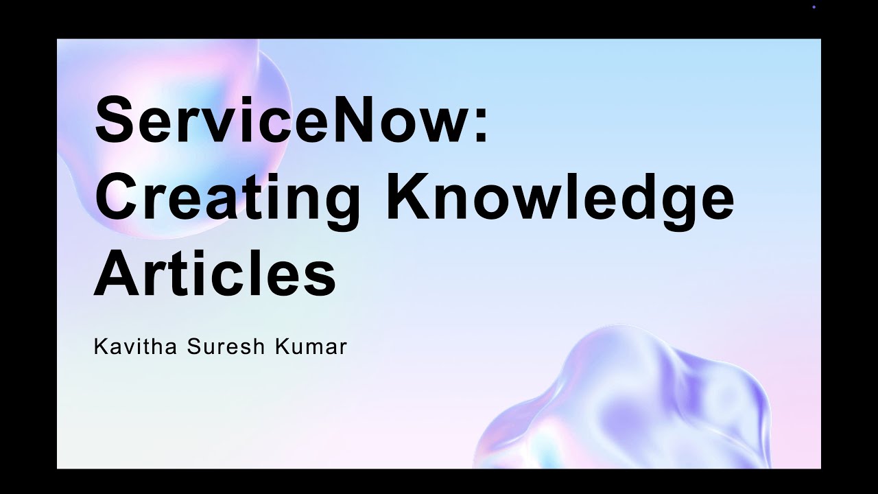 ServiceNow:Creating Knowledge Articles