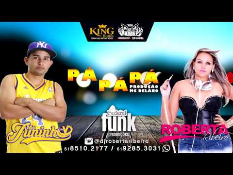 Mc Juninho da VD - Pá Pá Pá ( Prod. Mc Delano ) ( Dj Roberta Ribeiro )