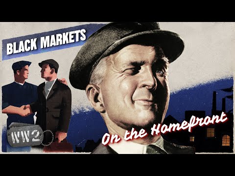The Black Markets of World War Two - WW2 - On the Homefront 010