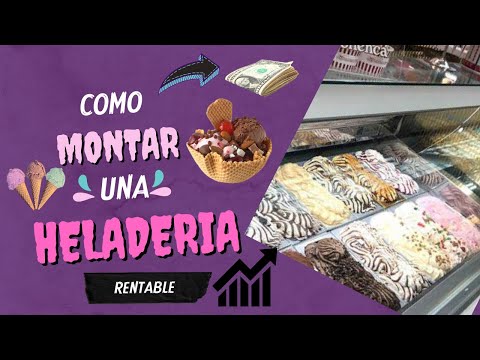 COMO montar una heladería fácil y con poco capital [NEGOCIO DE HELADOS🍧RENTABLE]