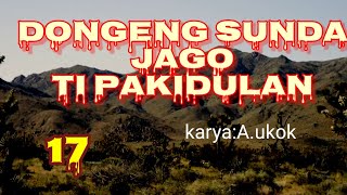 Download lagu Dongeng Sunda JAGO TI PAKIDULAN part-17 mp3