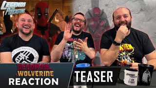 Deadpool & Wolverine | Official Teaser | Reaction | Legends of Podcasting