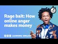 Rage Bait How Online Anger Makes Money ️ 6 Minute English