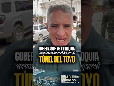 Gobernador de Antioquia arremete contra Petro por la Vía al Mar