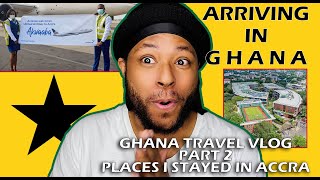 Arriving In GHANA | Ghana Travel Vlog - Part 2 - Places I Stayed in Accra | UBIQUITOUS BLACKS