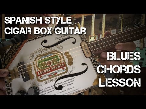 Spanish Style Cigar Box Guitar and Blues Chords Lesson