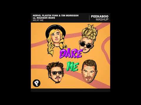 NERVO, Plastik Funk & Tim Morrison vs. Madison Mars - Milky Me (Peekaboo Mashup)
