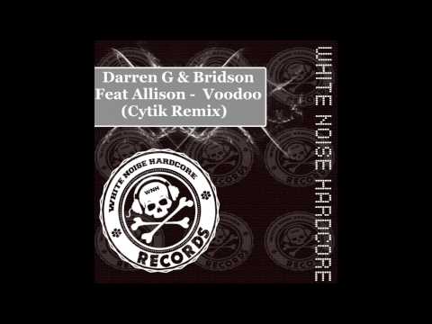 Allison, Bridson, Darren G - Voodoo (Cytik Remix) [White Noize Hardcore]