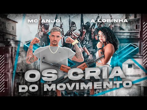 MC ANJO E A LOBINHA - OS CRIA DO MOVIMENTO