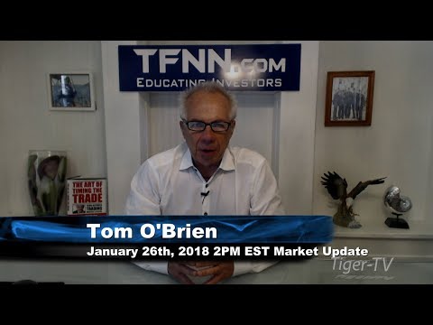 January 26th 2PM EST Market Update with Tom O'Brien on TFNN