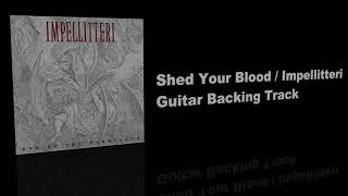 Shed Your Blood / Impellitteri  - Guitar Backing Track