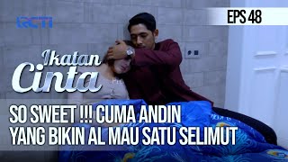 Download lagu IKATAN CINTA - SO SWEET !!!! Cuma Andin Yang Bikin Al Mau Satu Selimut mp3
