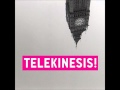 Telekinesis - All Of A Sudden