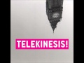 Telekinesis - All Of A Sudden 