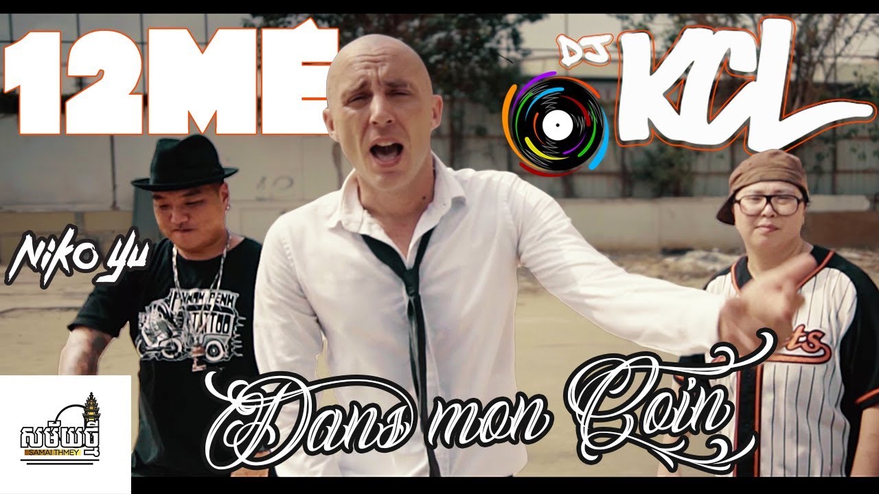 12ME & DJ KCL ft Niko Yu – “Dans mon Coin”