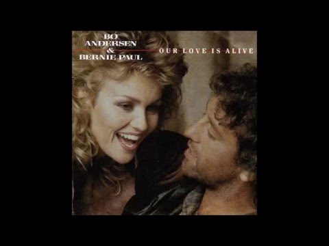 Bo Andersen & Bernie Paul - 1987 - Our Love Is Alive