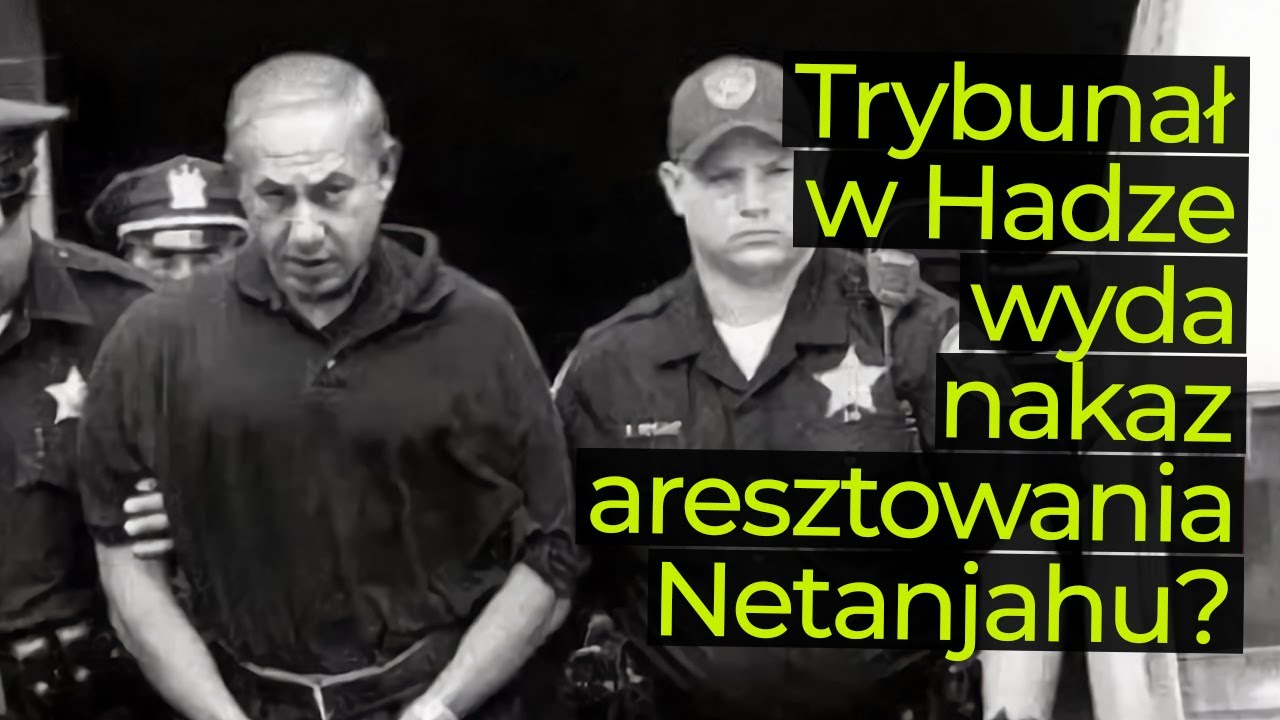 Binjamin Netanjahu przed Trybunałem w Hadze? Analiza