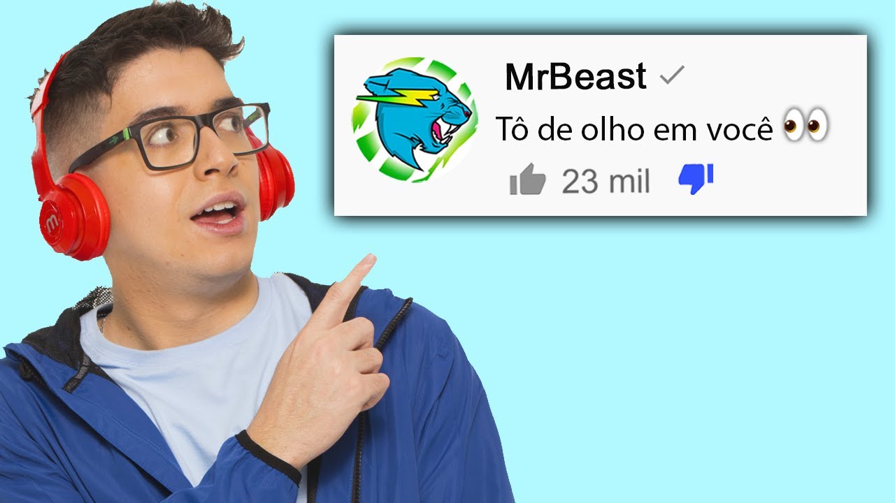 o maior youtuber que já comentou no meu canal