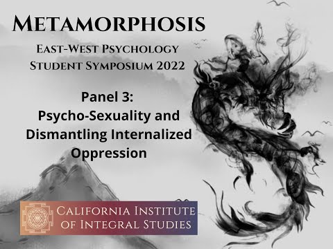 Panel 3: Psycho-sexuality and Dismantling Internalized Oppression