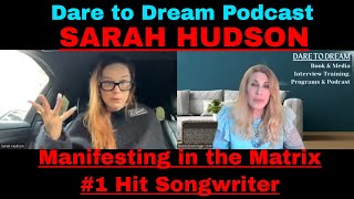 SARAH HUDSON: Manifesting in The Matrix | Nominated Multi-Platinum Songwriter | Best Spiritual Tools