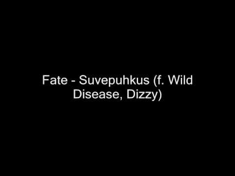 Fate - Suvepuhkus (ft. Wild Disease, Dizzy)