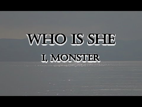 download lagu mp3 mp4 I Monster Who Is She Lyrics, download lagu I Monster Who Is She Lyrics gratis, unduh video klip I Monster Who Is She Lyrics