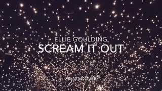 Ellie Goulding - Scream It Out (Piano Cover and Sheets)