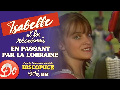 Isabelle & les Récréamis - En passant par la Lorraine | Discopuce | LE JARDIN DES CHANSONS